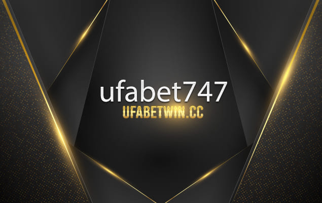 ufabet747